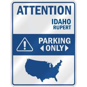   RUPERT PARKING ONLY  PARKING SIGN USA CITY IDAHO