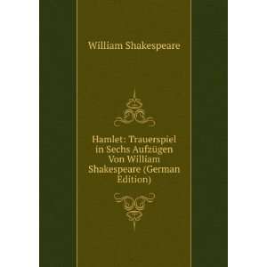   Von William Shakespeare (German Edition): William Shakespeare: Books