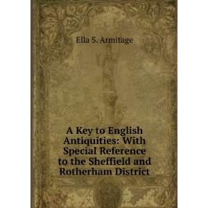   to the Sheffield and Rotherham District Ella Sophia Armitage Books