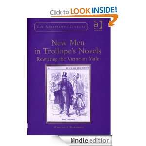 New Men in Trollopes Novels (The Nineteenth Century Series) Margaret 
