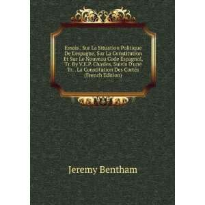   La Constitution Des CortÃ¨s (French Edition) Jeremy Bentham Books