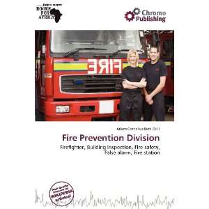   Fire Prevention Division (9786200850676): Adam Cornelius Bert: Books