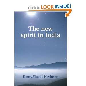  The new spirit in India Henry Woodd Nevinson Books