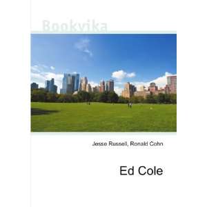  Ed Cole Ronald Cohn Jesse Russell Books