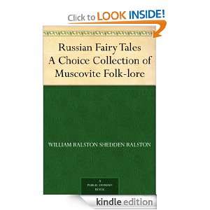 Russian Fairy TalesA Choice Collection of Muscovite Folk lore William 
