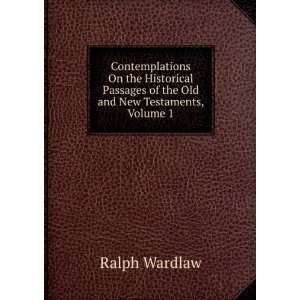   Passages of the Old and New Testaments, Volume 1 Ralph Wardlaw Books
