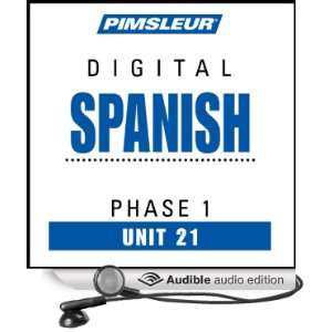  Spanish Phase 1, Unit 21 Learn to Speak and Understand Spanish 