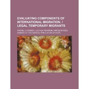   components of international migration. / Legal temporary migrants