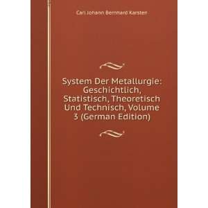  System Der Metallurgie Geschichtlich, Statistisch 