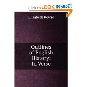  Outlines of English History In Verse Elizabeth Rowse 