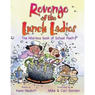 Revenge of the Lunch Ladies The Hilarious Book of School Poetry by 