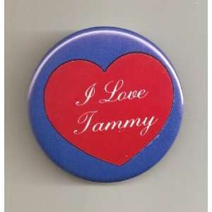 Love Tammy Pin/ Button/ Pinback/ Badge