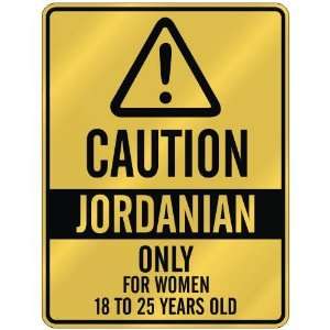 CAUTION  JORDANIAN ONLY FOR WOMEN 18 TO 25 YEARS OLD  PARKING SIGN 