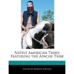  Native American Tribes Featuring the Apache Tribe 