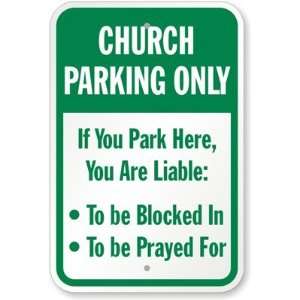  Church Parking Only, If You Park Here, You Are Liable To 