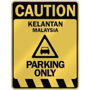   CAUTION KELANTAN PARKING ONLY  PARKING SIGN MALAYSIA 