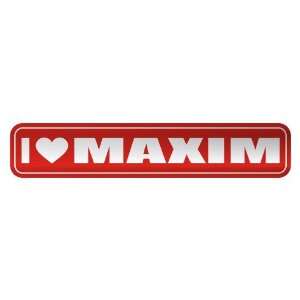   I LOVE MAXIM  STREET SIGN NAME Patio, Lawn & Garden