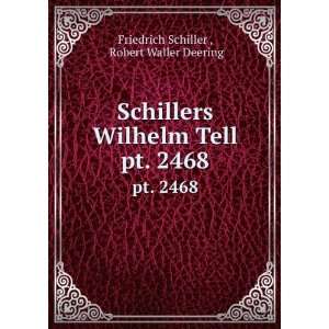  Schillers Wilhelm Tell. pt. 2468 Robert Waller Deering 