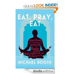 Eat Pray Eat Michael Booth  Kindle Store