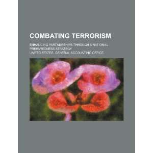  Combating terrorism: enhancing partnerships through a 