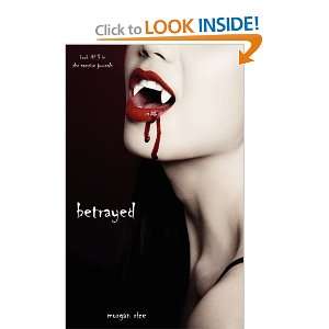  Betrayed (Book #3 in the Vampire Journals) [Paperback 