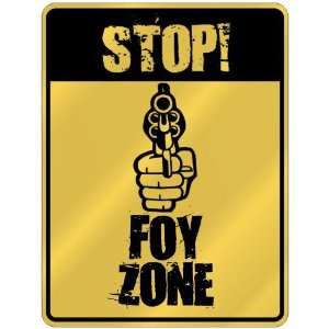  New  Stop  Foy Zone  Parking Sign Name