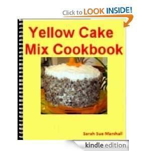Yellow Cake Mix Cookbook Sarah Sue Marshall  Kindle Store