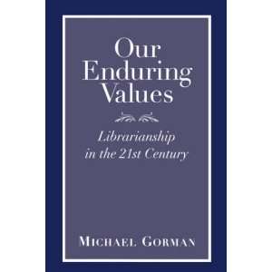   Librarianship in the 21st Century [Paperback] Michael Gorman Books