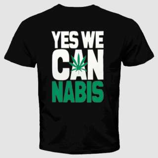 yes we can cannabis marijuana t shirt weed obama slogan  