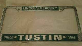 Tustin Lincoln Mercury Since 1966 Dealership Metal License Plate Frame 
