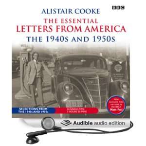 Alistair Cooke The Essential Letters from America The 1940s & 1950s 