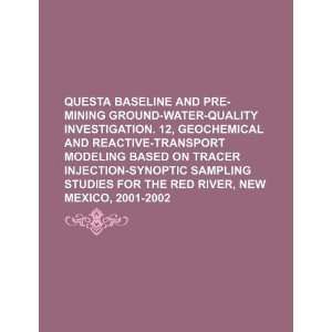Questa baseline and pre mining ground water quality investigation. 12