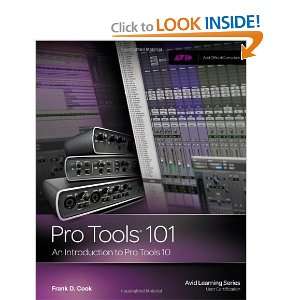   101    An Introduction to Pro Tools 10 (Book & DVD) [Paperback]: Frank