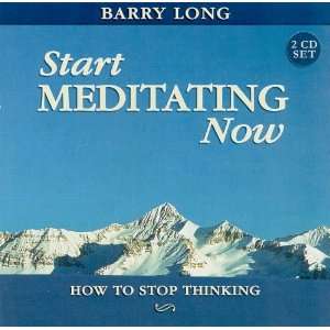  Start Meditating Now (2 CDs) How to Stop Thinking [Audio 