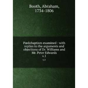   Williams and Mr. Peter Edwards. v.1 Abraham, 1734 1806 Booth Books