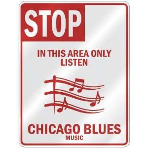   AREA ONLY LISTEN CHICAGO BLUES  PARKING SIGN MUSIC