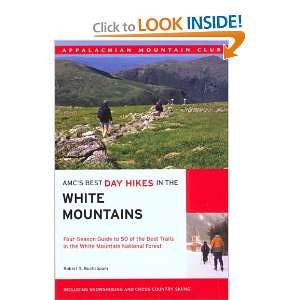  AMCs Best Day Hikes in the White Mountains: Four Season 