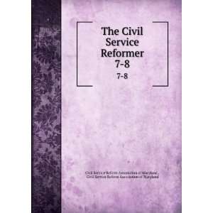  Civil Service Reform Association of Maryland Civil Service Reform