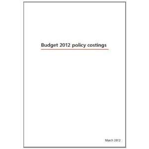  Budget 2012 Policy Costings (9780108511530) Great Britain 