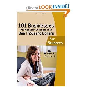 101 businesses You Can Start With Less Than One Thousand Dollars: For 