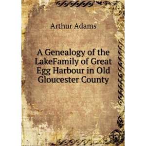   Egg Harbour in Old Gloucester County Arthur Adams  Books