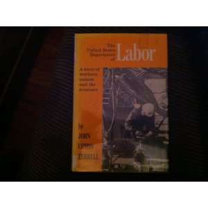  The United States Department of Labor;: A story of workers 