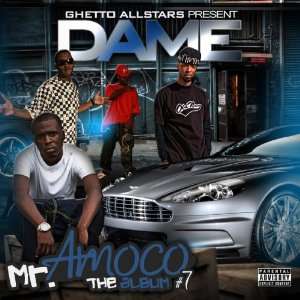  Ghetto Allstars Present Dame aka Mr. Amoco Vol. 7: Ghetto 