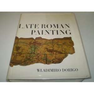   Roman Painting (9780460077187) Wladimiro Dorigo, J. Cleugh Books
