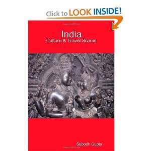  India Culture & Travel Scams (9780955688263): Subodh Gupta 