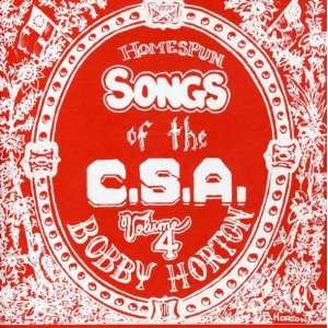  Vol. 4 Homespun Songs of the C. S. a. Bobby Horton Music
