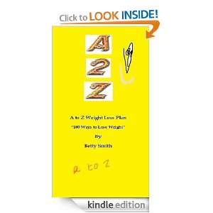 to Z Weight Loss Plan.: Betty Smith:  Kindle Store