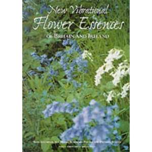  New Vibrational Flower Essences of Britain and Ireland 