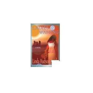    Ladies in Waiting (9780739428177) Linda Hudson Smith Books