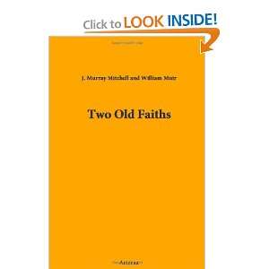  Two Old Faiths (9781444414066) William, J. Murray (John Murray 